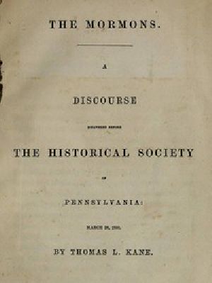 [Gutenberg 51096] • The Mormons: A Discourse Delivered Before the Historical Society of Pennsylvania